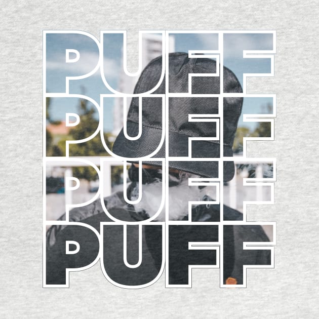 PUFF PUFF PUFF by HustlemePite